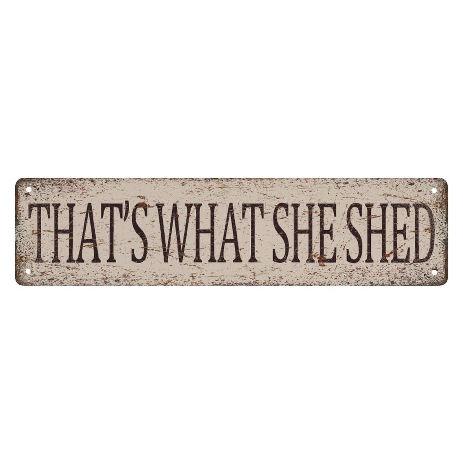 Streets Signs That'S What She Shed Retro Road Street Metal Tin Sign Plate Drive Way Man Cave Outdoor Wall Decor Gift 4x16 Inch