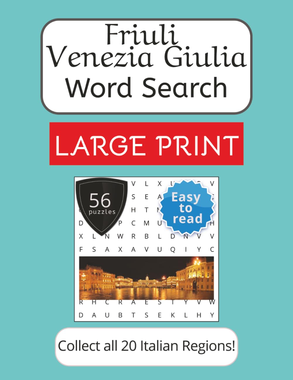 Friuli Venezia Giulia Word Search Puzzle Book - Large Print: Large Print Word Search about Friuli, Italy | Places, Food, Traditions and Memories | ... in 5 languages. (Italian Regions Word Search)
