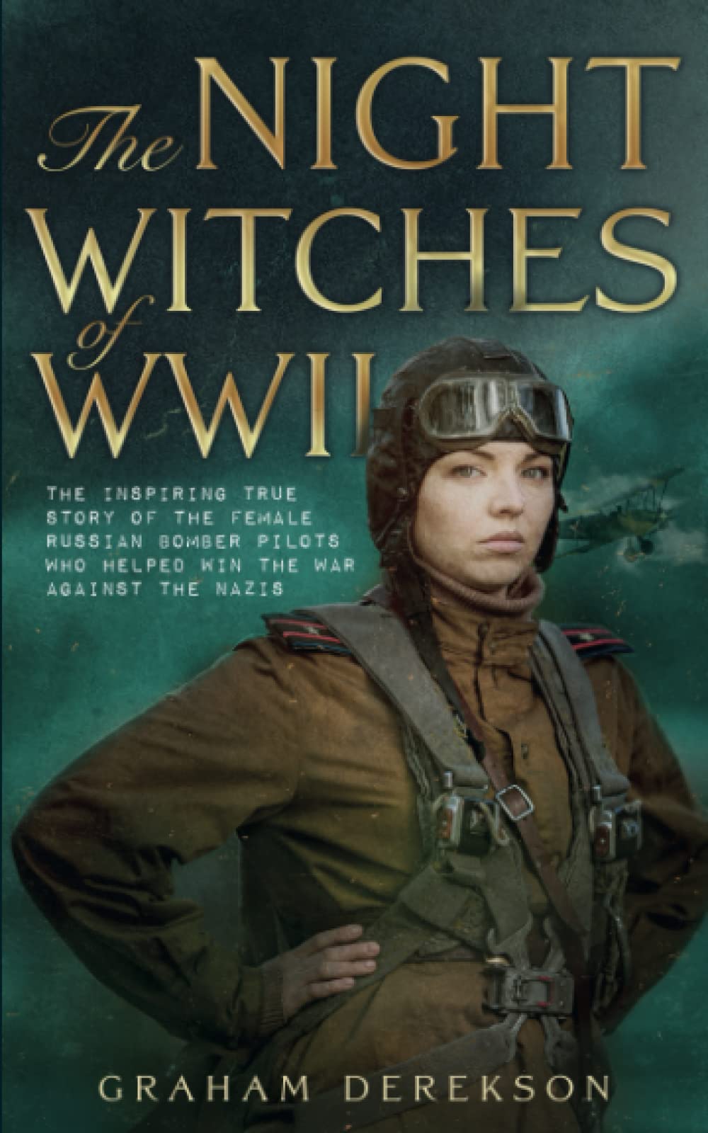 White Space Publishing The Night Witches of WWII: The Inspiring True Story of the Female Russian Pilots Who Helped Win the War Against the Nazis