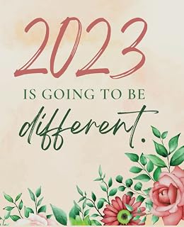 2023 Is Going To Be Different: Daily Planner And Organizer For Women, Moms And Teachers To Help Increases Their Productivity And Reach their Annual Goals