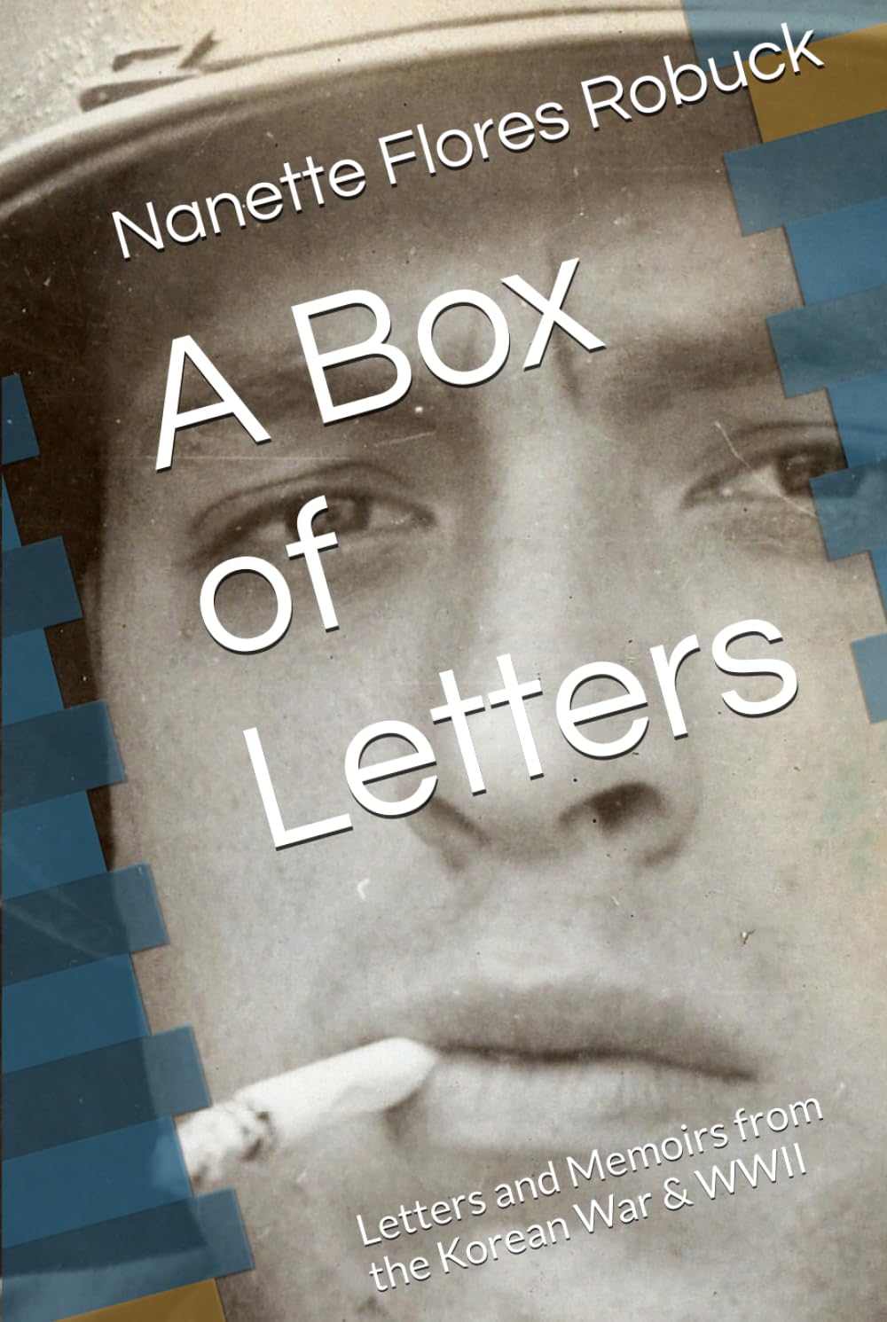 A Box of Letters: Letters and Memoirs from the Korean War