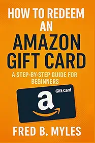 How to Redeem an Amazon Gift Card: A Step-by-Step Guide for Beginners