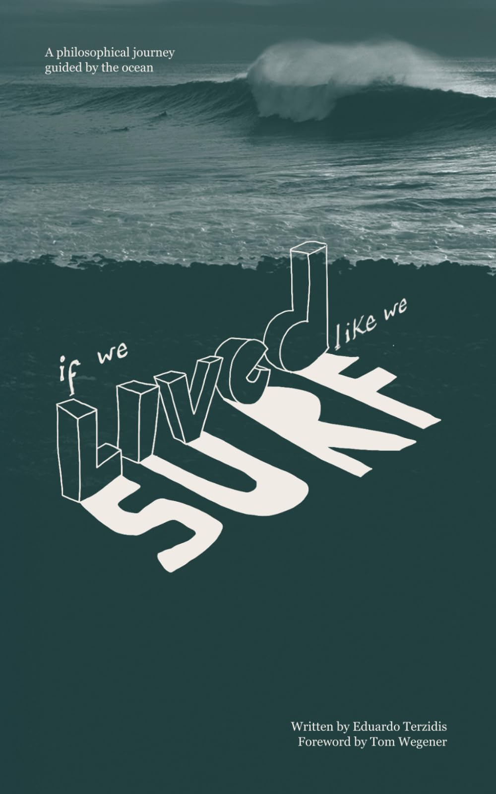 If we lived like we surf: A philosophical journey guided by the ocean