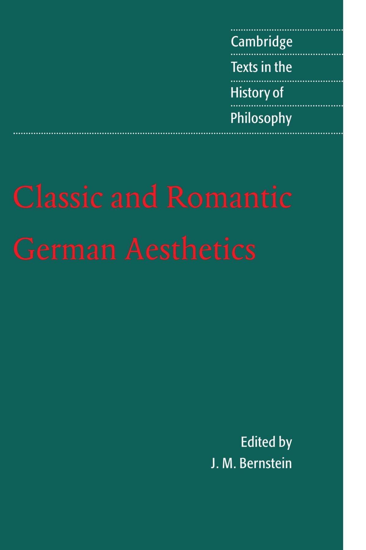 Classic and Romantic German Aesthetics (Cambridge Texts in the History of Philosophy)