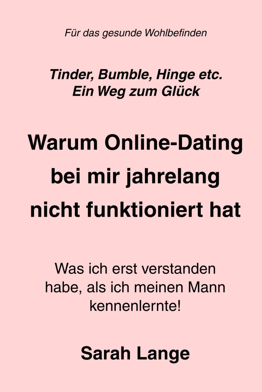 Warum Online-Dating bei mir jahrelang nicht funktioniert hat: Was ich erst verstanden habe, als ich meinen Mann kennenlernte