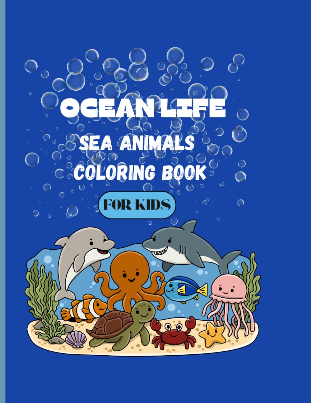 OCEAN LIFE: SEA ANIMALS COLORING BOOK