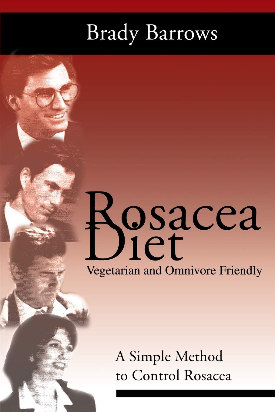 Rosacea Diet: A Simple Method to Control Rosacea by Barrows, Brady New<-