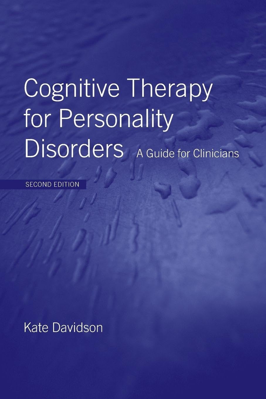 Cognitive Therapy for Personality Disorders: A Guide for Clinicians