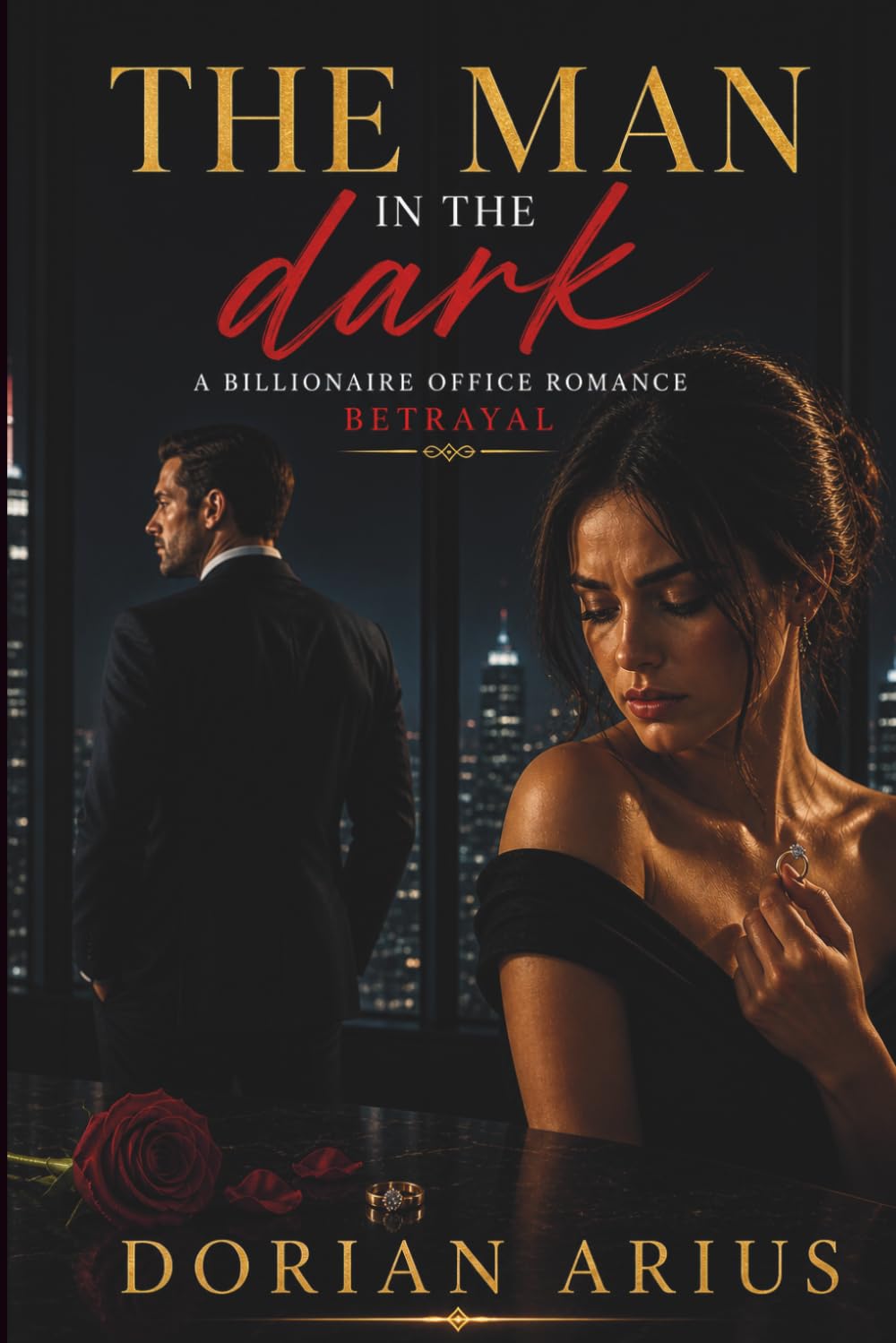 The Man in the dark: A Billionaire Office Romance Betrayal
