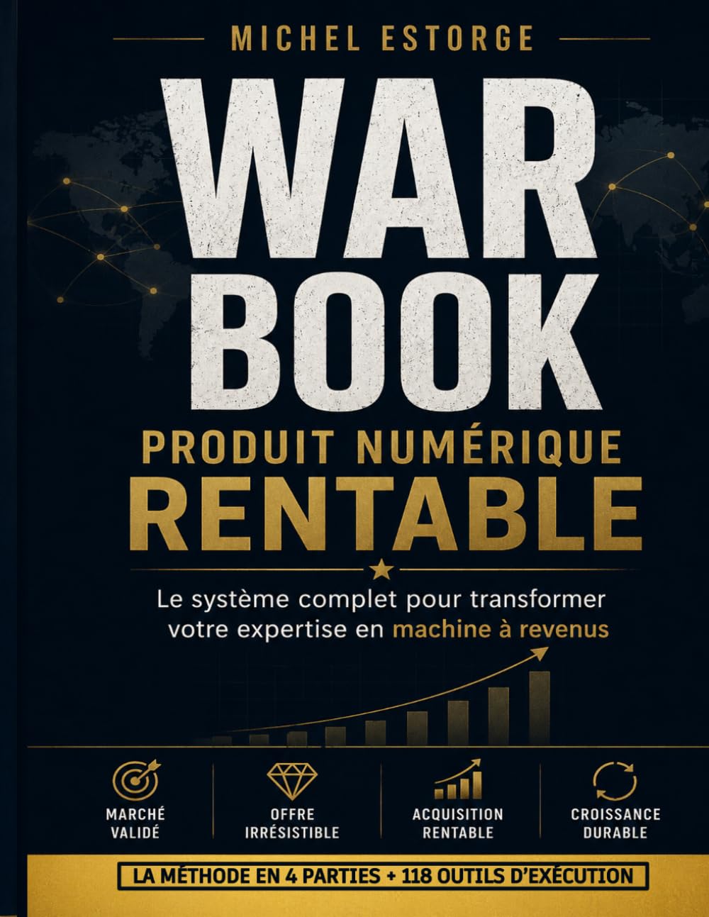 WAR BOOK PRODUIT NUMÉRIQUE RENTABLE: Le système complet pour transformer votre expertise en machine à revenus
