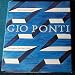 Gio Ponti: The Complete Work, 1923-1978