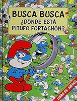 LOS PITUFOS BUSCA BUSCA ¿DÓNDE ESTÁ PITUFO FORTACHÓN ? 841555737X Book Cover