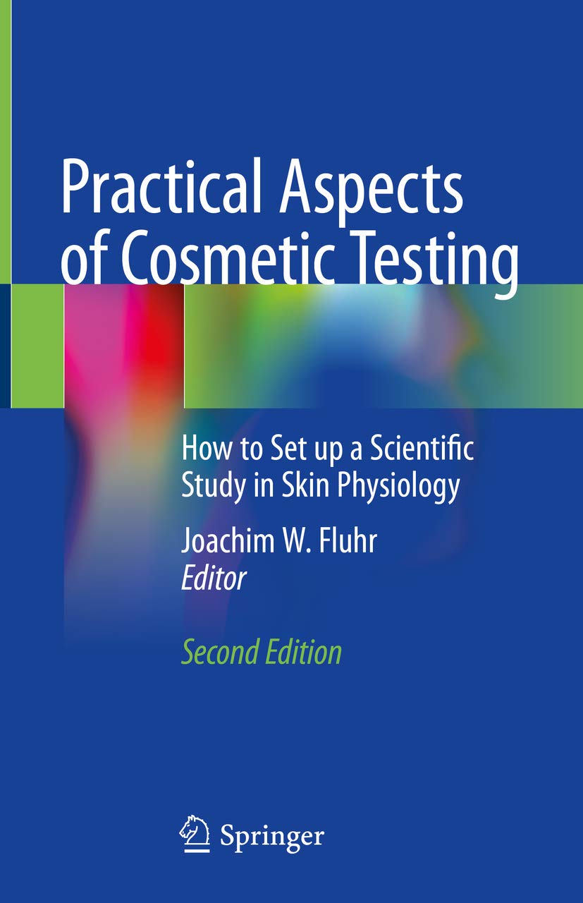 Practical Aspects of Cosmetic Testing: How to Set up a Scientific Study in Skin Physiology