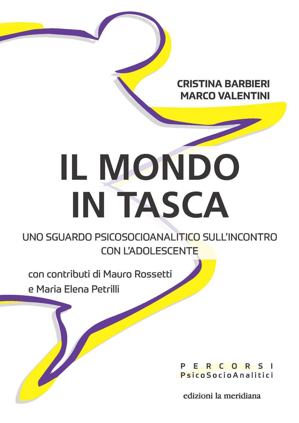 Il Mondo In Tasca. Uno Sguardo Psicosocioanalitico Sull'incontro Con L'adolescente - 4