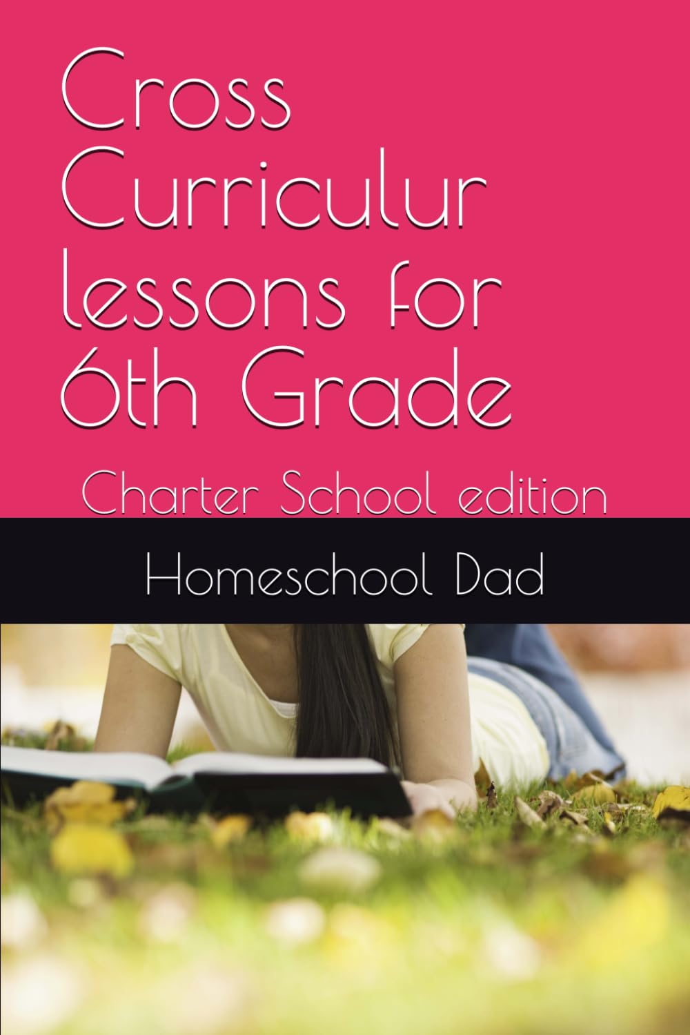Cross Curriculur lessons for 6th Grade: Charter School edition      Paperback – January 15, 2026