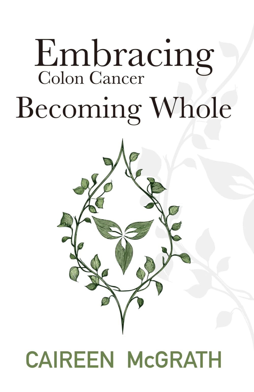Embracing Colon Cancer: Becoming Whole