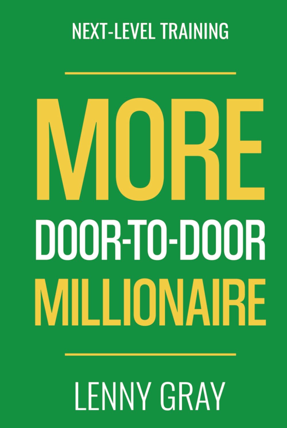 MORE Door-to-Door Millionaire: Next-Level Training