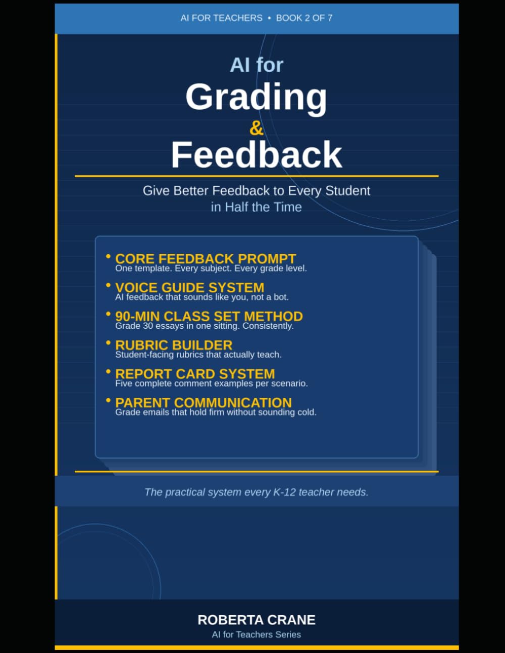 AI for Grading & Feedback: Give Better Feedback to Every Student in Half the Time (PRACTICAL AI FOR EDUCATORS)