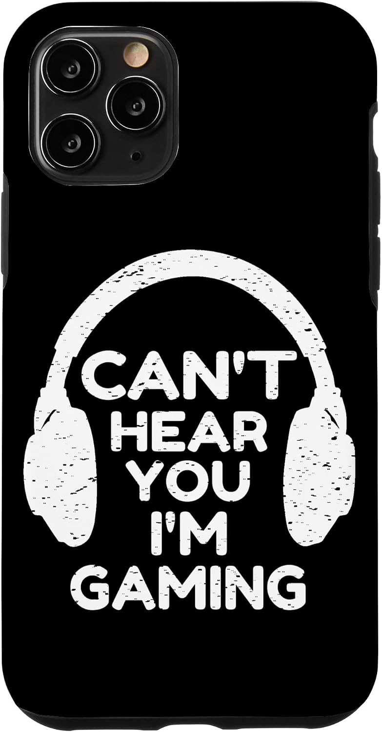 Gaming Phone Case Gamer Gift Funny Cant Hear you I'm Gaming Case for iPhone 11 Pro