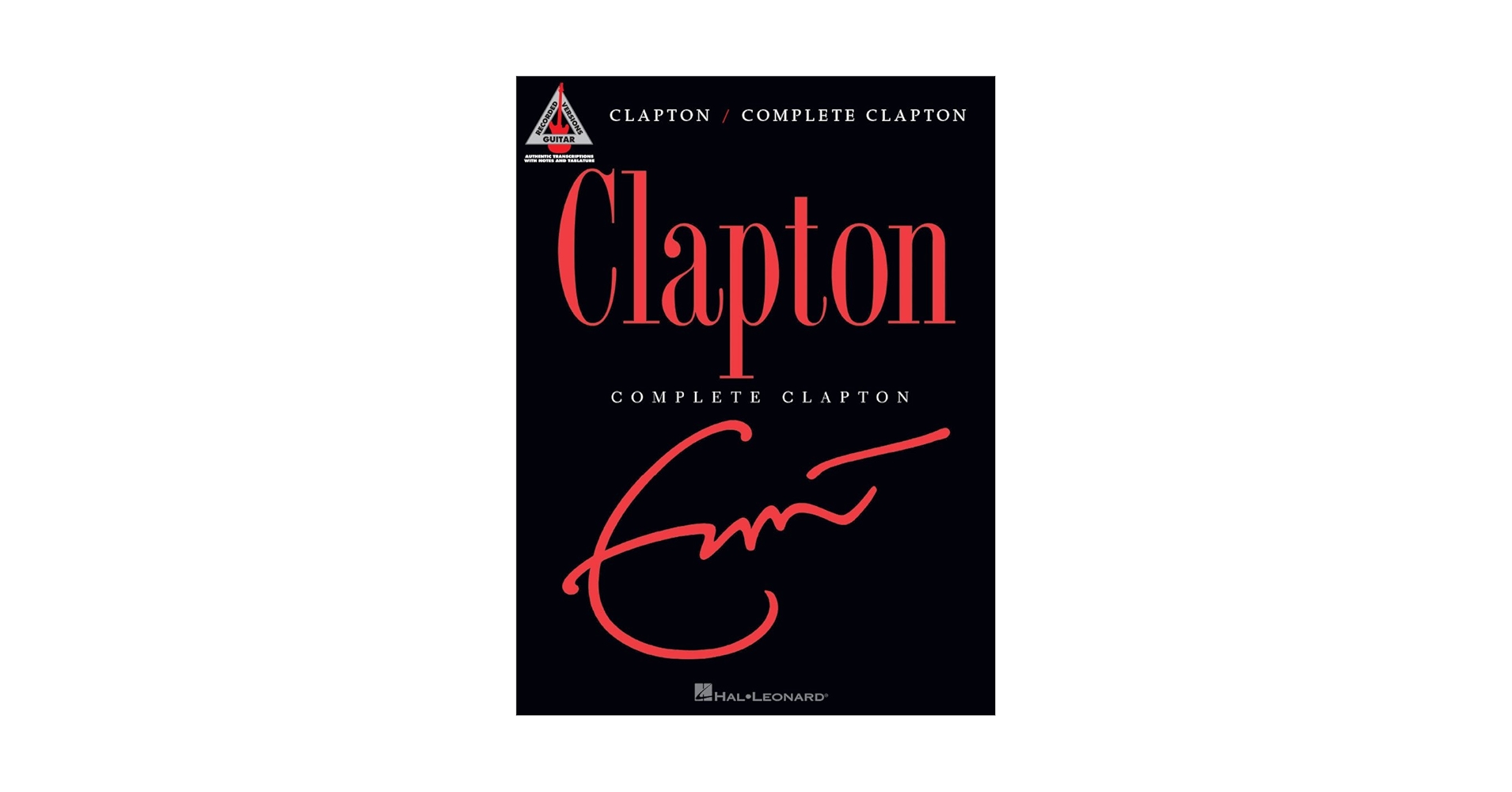 Complete Clapton ギター楽譜 Amazon.com: Fender Eric Clapton - Complete Clapton. (Guitar