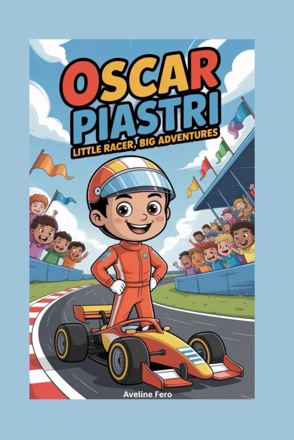 OSCAR PIASTRI BIOGRAPHY: Little Racer, Big Adventures