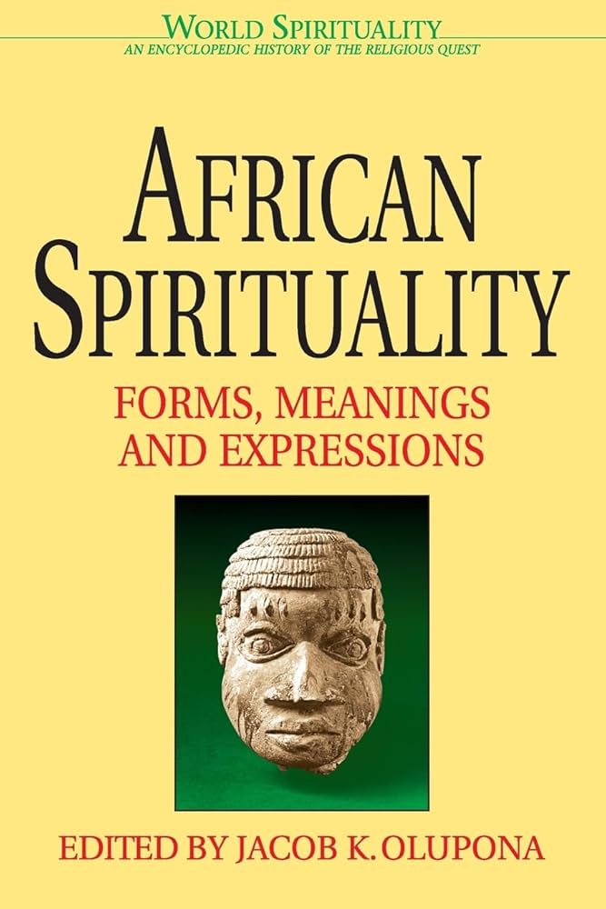 African Spirituality: Forms, Meanings and Expressions (World