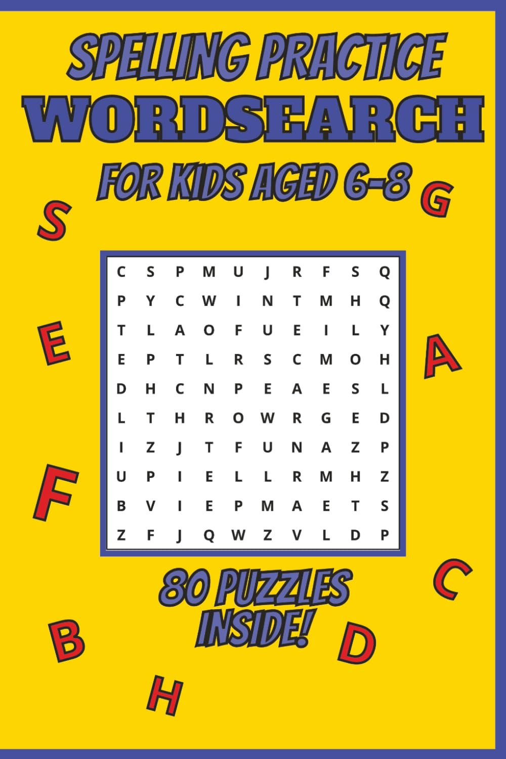 SPELLING PRACTICE WORDSEARCH: For Kids Aged 6-8 Learning Spelling