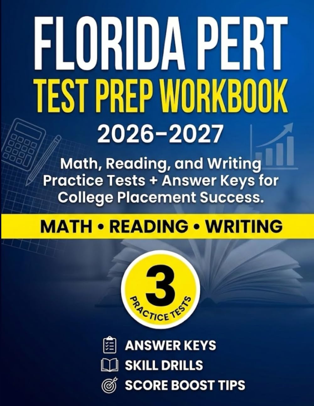 Florida PERT Test Prep Workbook 2026–2027: Math, Reading, and Writing Practice Tests + Answer Keys for College Placement Success