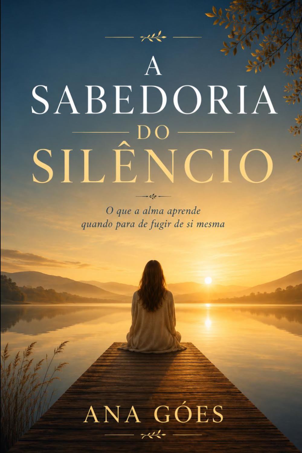 A Sabedoria do Silencio: O que a alma aprende quando para de fugir