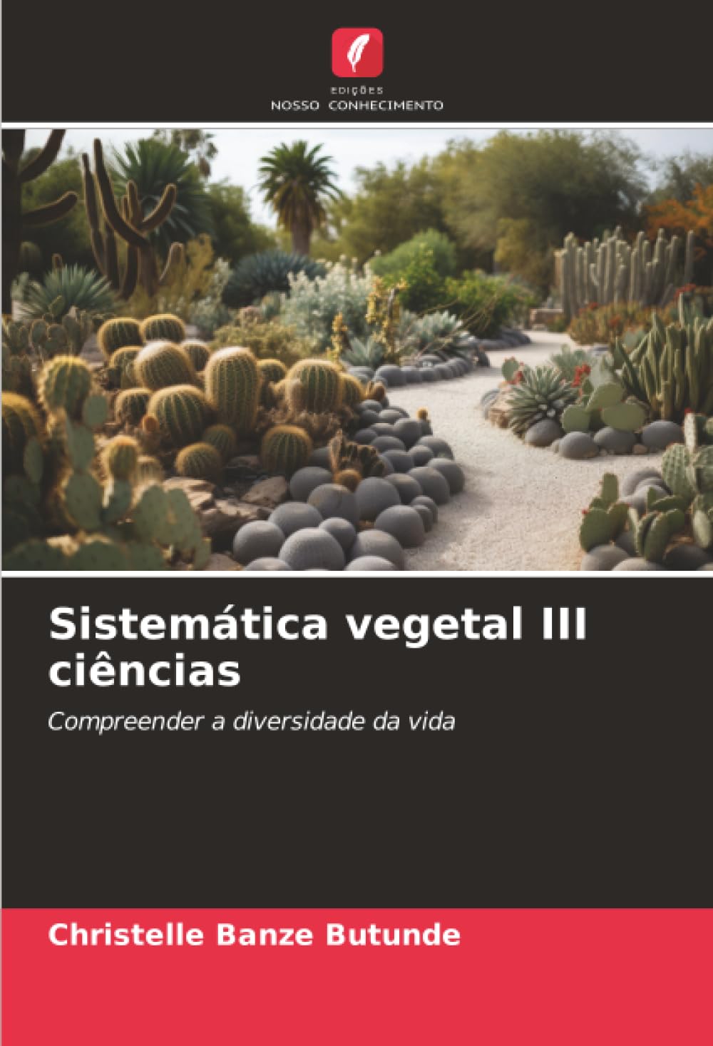 Sistemática vegetal III ciências: Compreender a diversidade da vida
