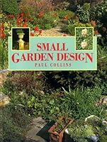 Small Garden Design 1853481351 Book Cover