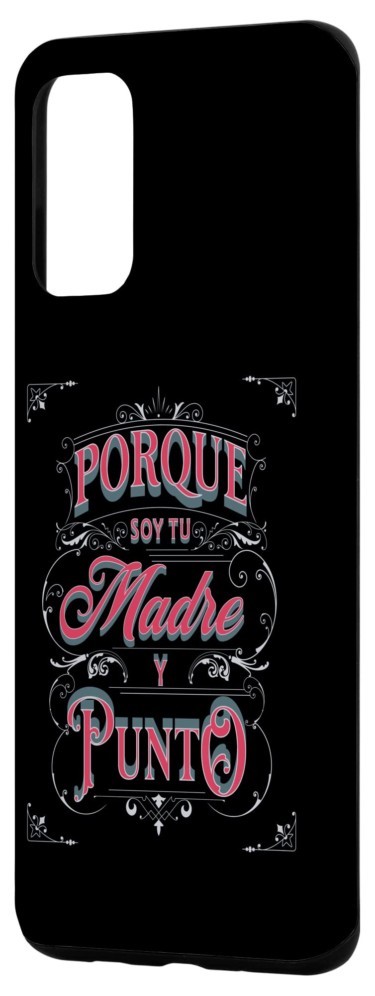 Amazon.com: Galaxy S20+ Porque Soy Tu Madre y Punto Frases Clasicas De Las  Madres Case : Cell Phones & Accessories