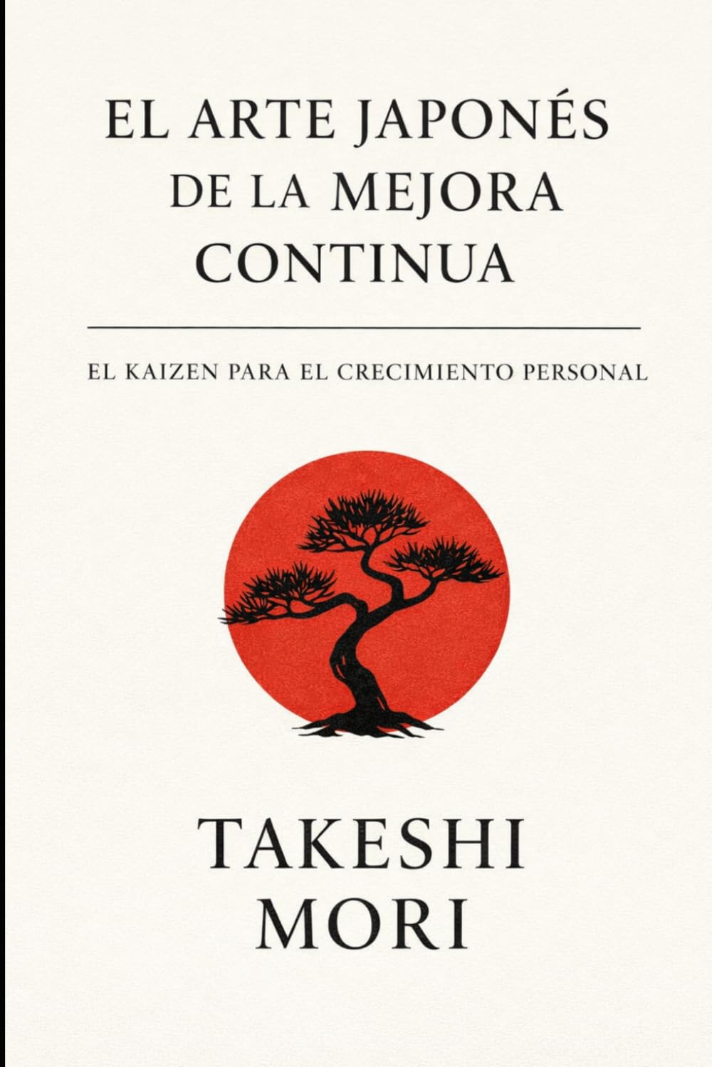 El arte japonés de la mejora continua: El Kaizen para el crecimiento personal