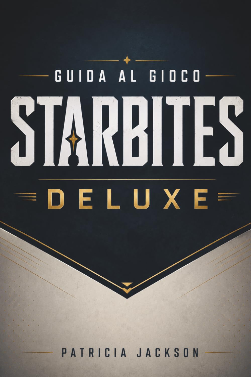 GUIDA AL GIOCO STARBITES DELUXE: Sopravvivenza nel deserto, combattimento tattico e completa padronanza dell'esplorazione.