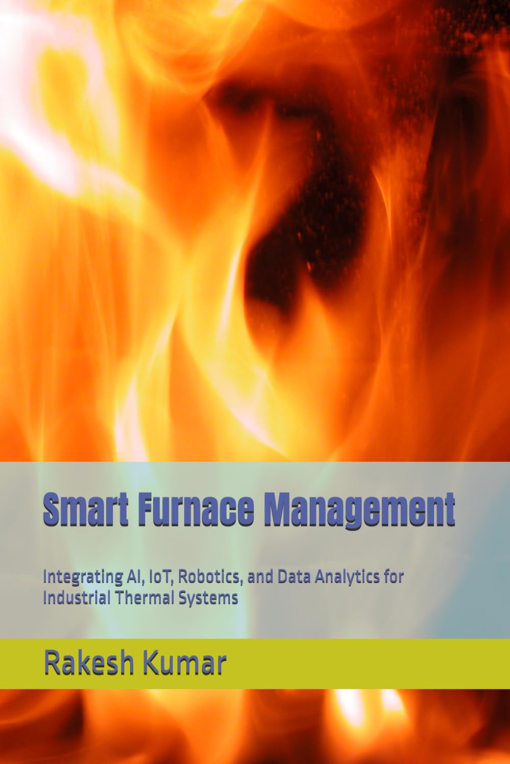Smart Furnace Management: Integrating AI, IoT, Robotics, and Data Analytics for Industrial Thermal Systems