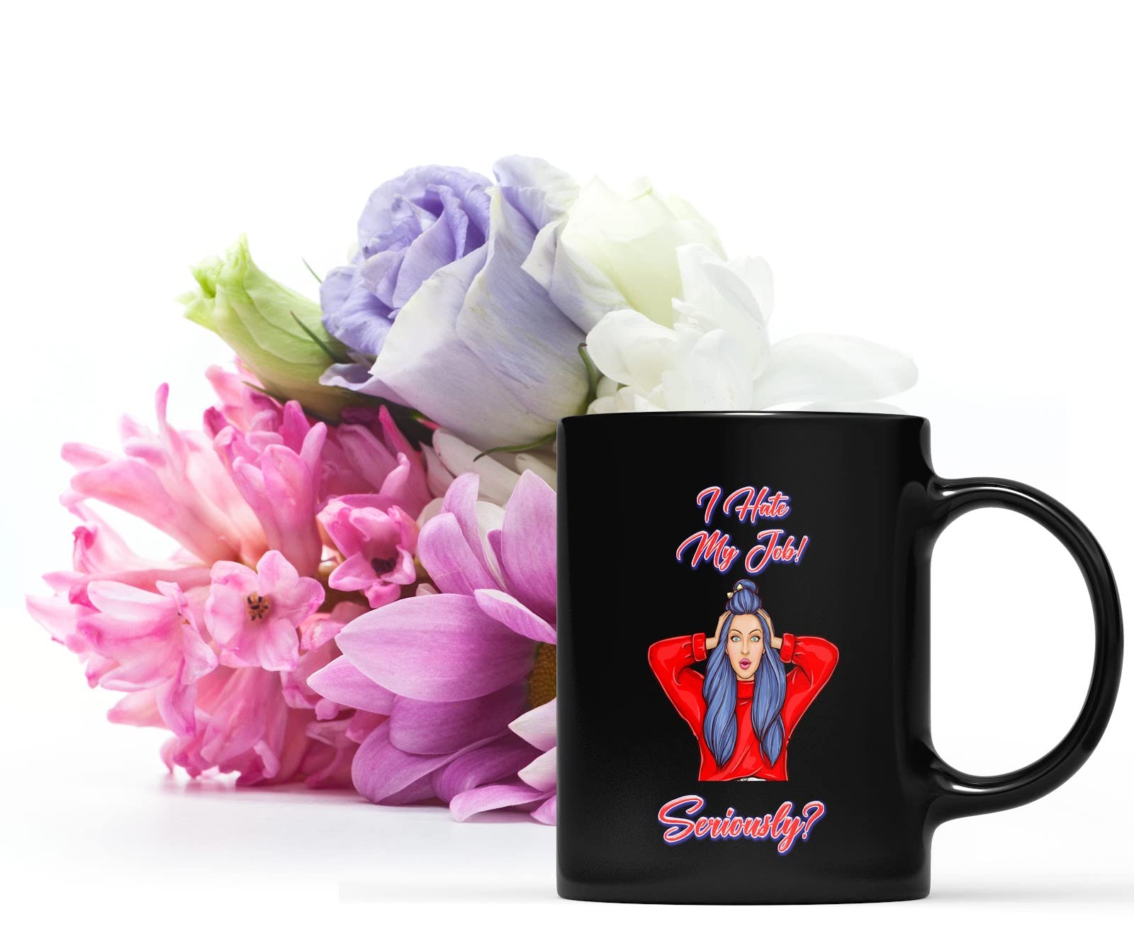 Coffee Mug Funny Sayings I Hate My Job S Unique , Cups Gifts For , Family, Coworker, Father, Mother On Holidays, New Year, Birthday Cup 110995