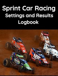 Sprint Car Racing Settings and Results Logbook - The essential workbook for any Racer or Mechanic.