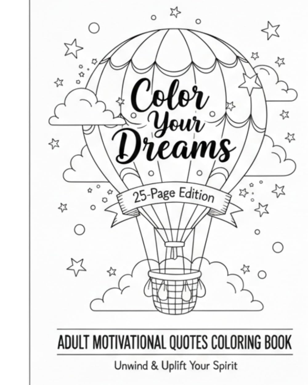 Color Your Dreams: Adult Motivational Quotes Coloring Book