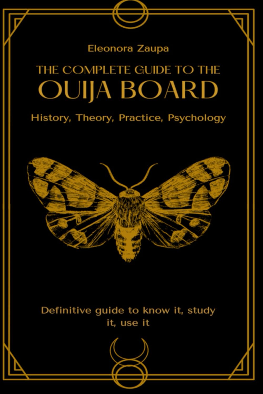 The complete guide to the Ouija board: History, Theory, Practice, Psychology