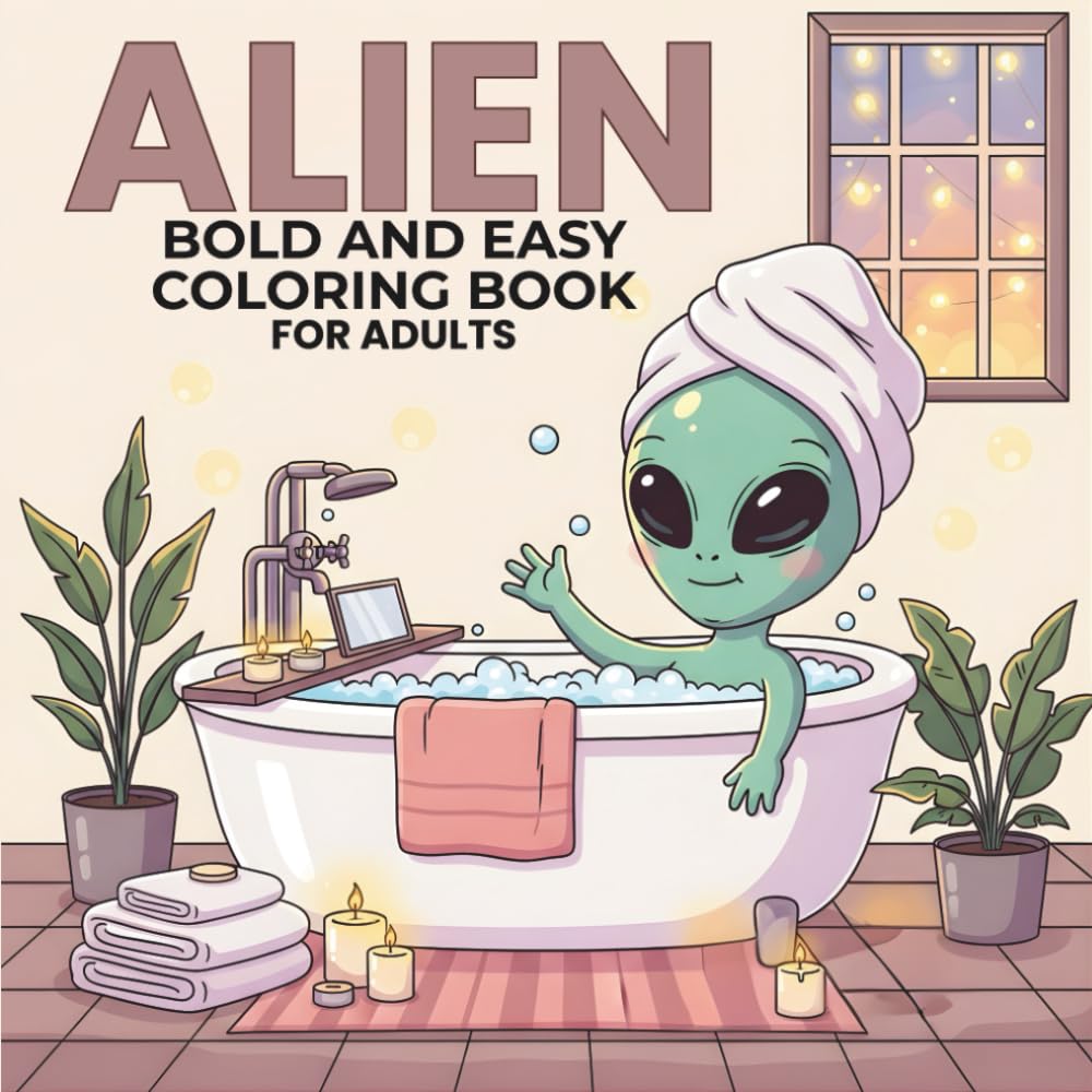 Bold and Easy Alien Coloring Book for Adults: Relaxing Sci‑Fi Space Creature Scenes to Color: Relaxing Space Creatures & Simple Sci‑Fi Illustrations for Stress Relief