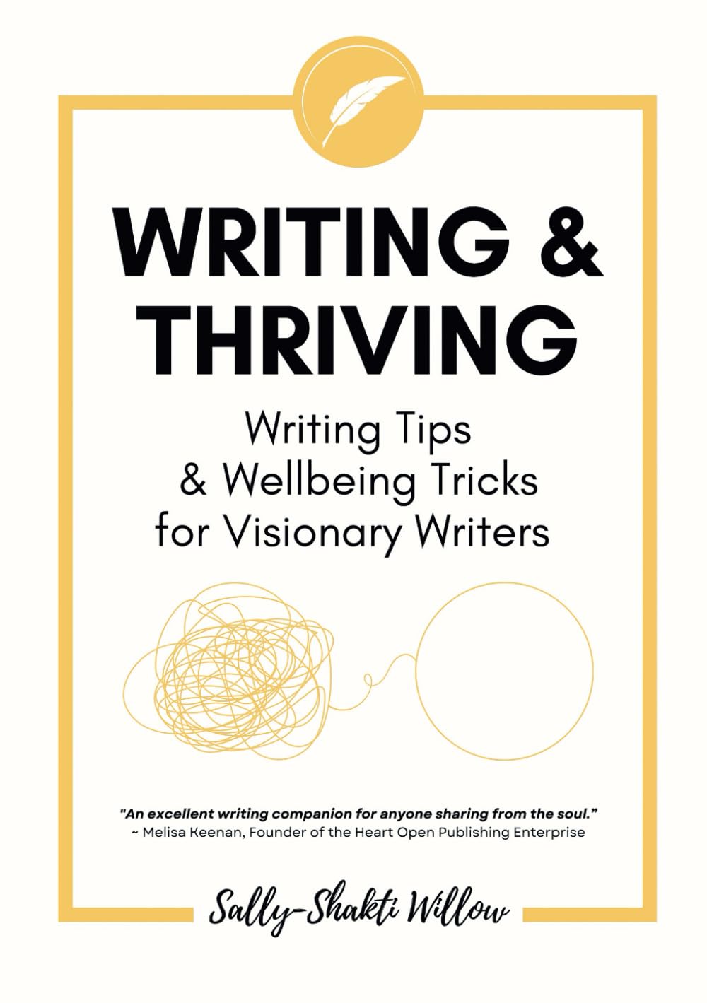 Writing & Thriving: Writing Tips & Wellbeing Tricks for Visionary Writers