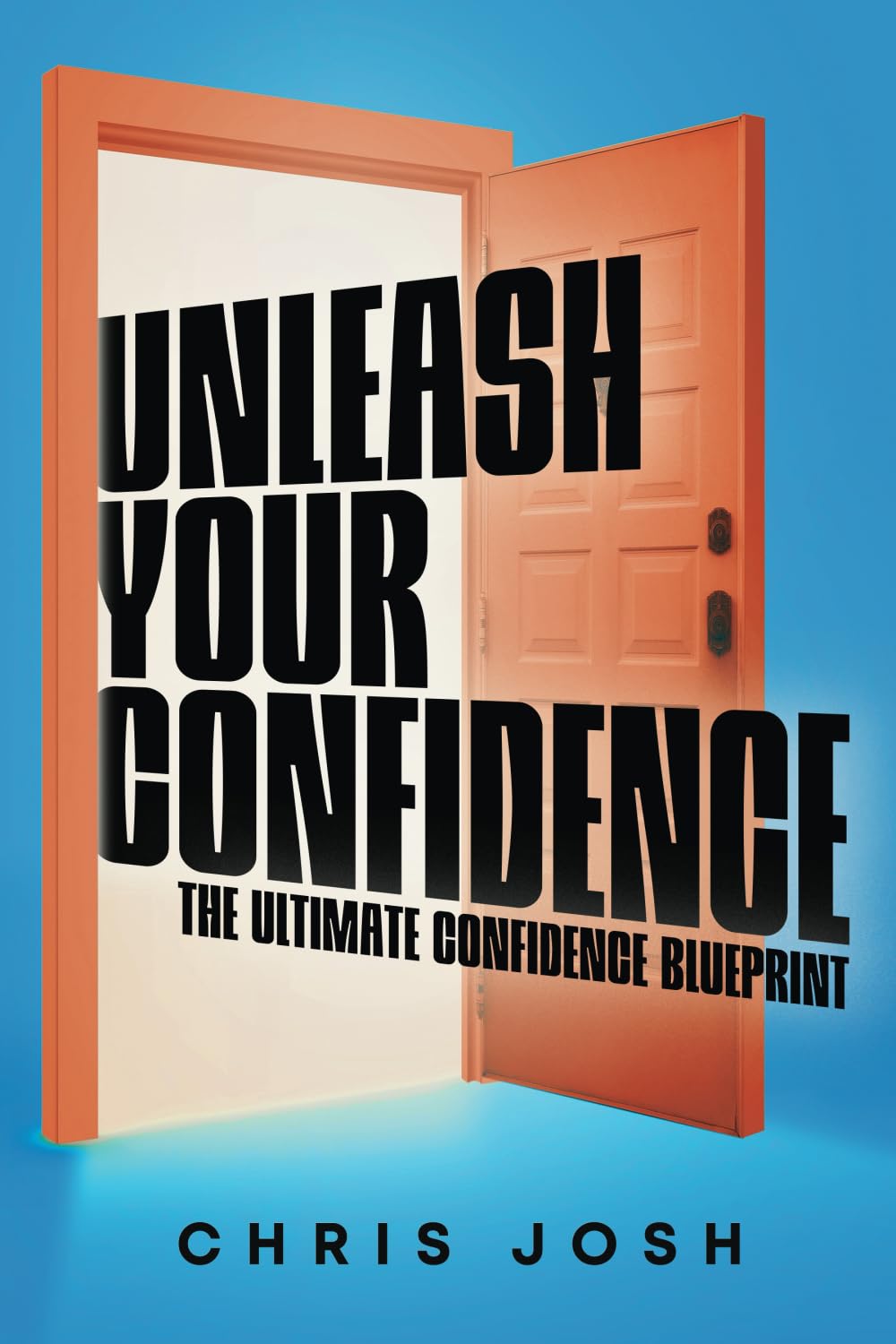 Unleash Your Confidence: The Ultimate Confidence Blueprint