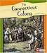 The Connecticut Colony (The American Colonies)