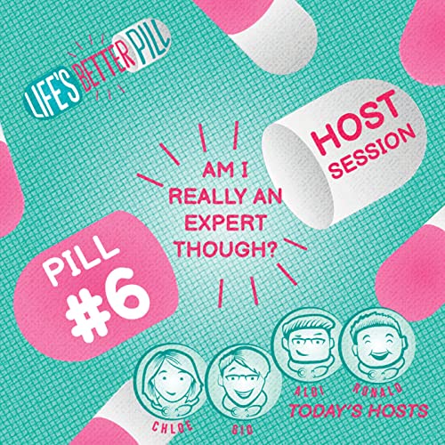 Pill #6 - Am I Really An Expert Though?