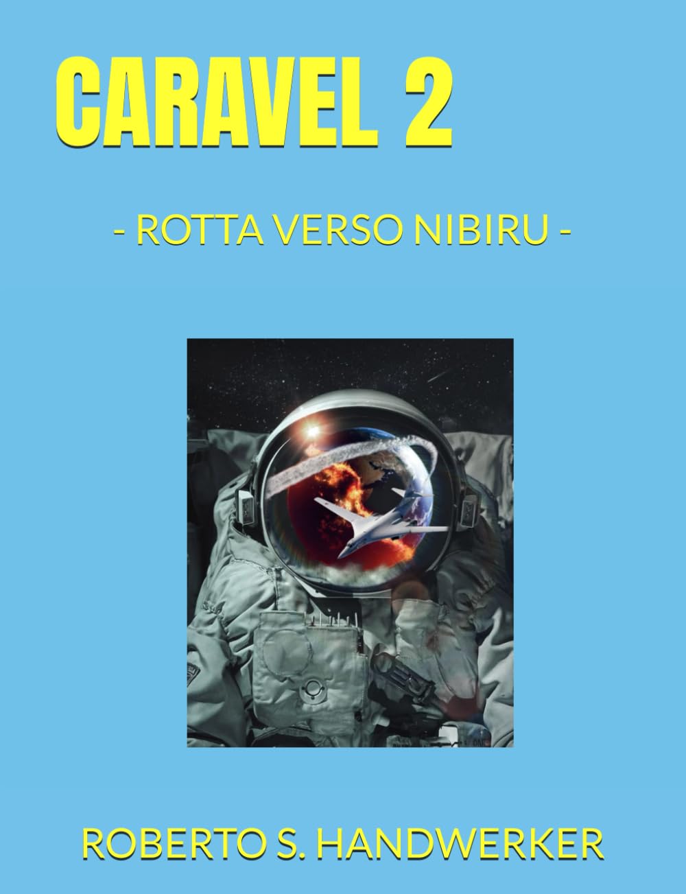 CARAVEL 2: ROTTA VERSO NIBIRU