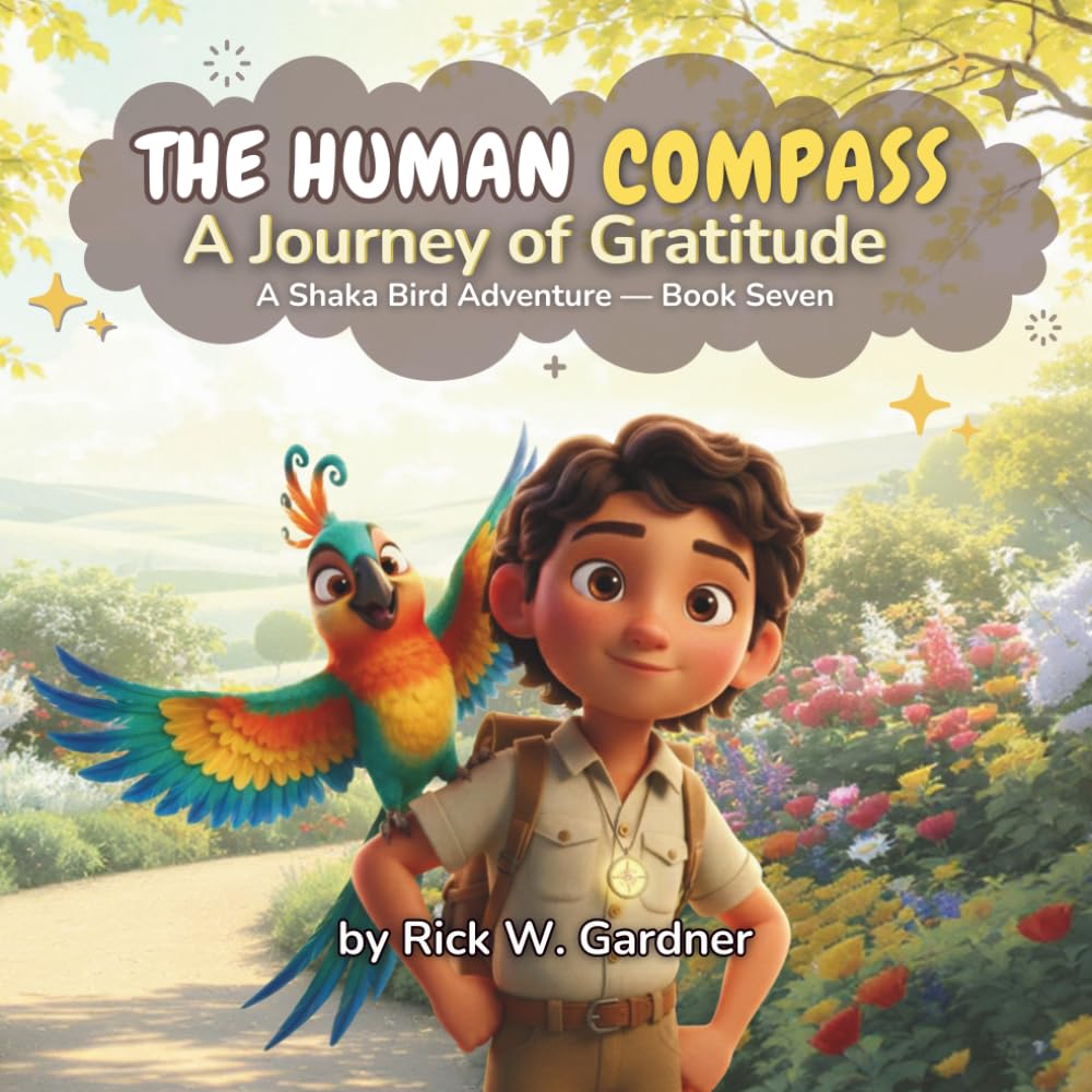 The Human Compass: A Journey of Gratitude: 7