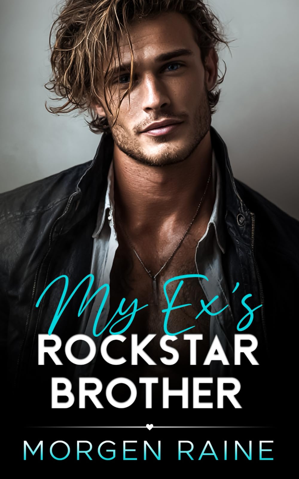My Ex's Rockstar Brother: A Forbidden Fake Relationship Romance