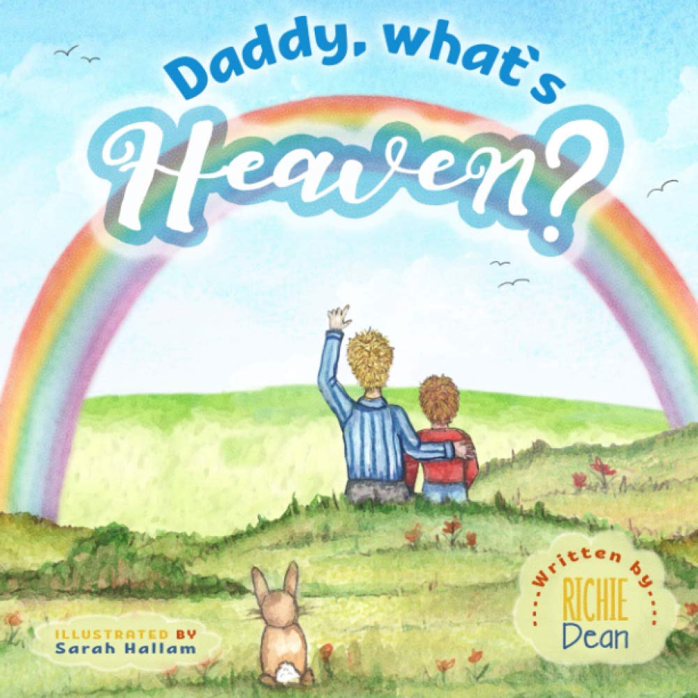 Daddy What's Heaven?
