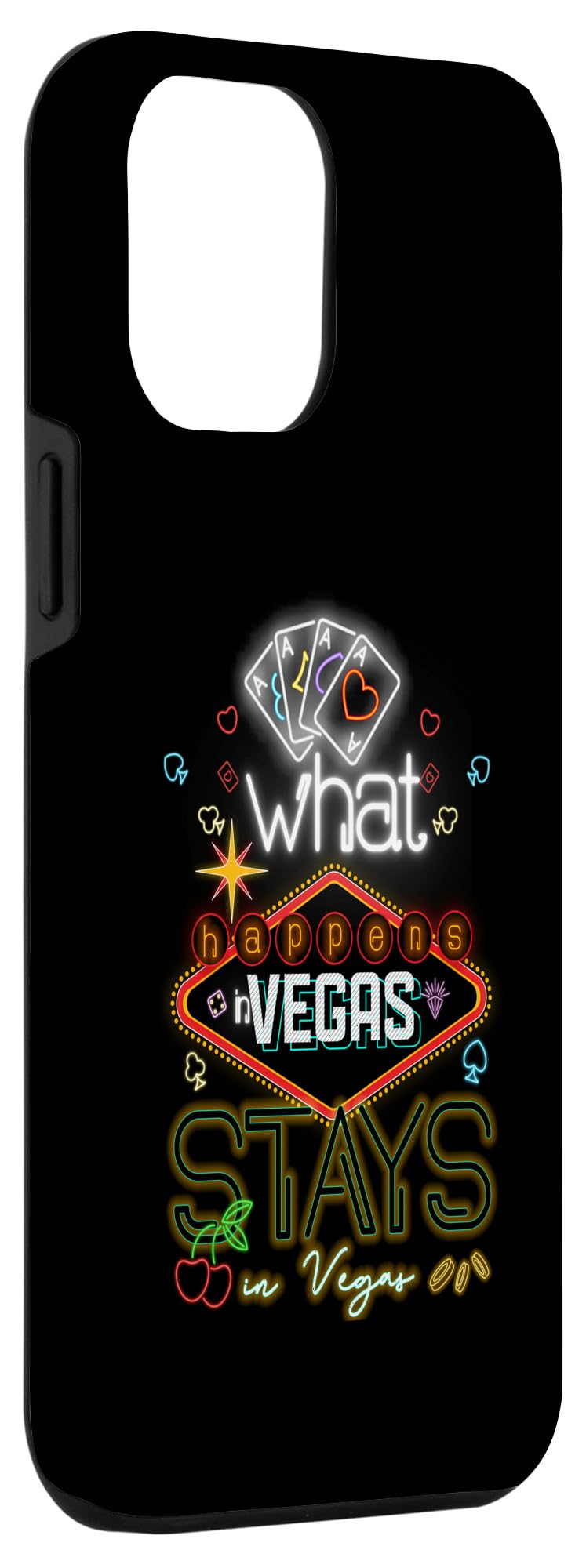 What Happens In Vegas Stays In Vegas Gambling Casino Case for iPhone 15 Pro Max - Image 3