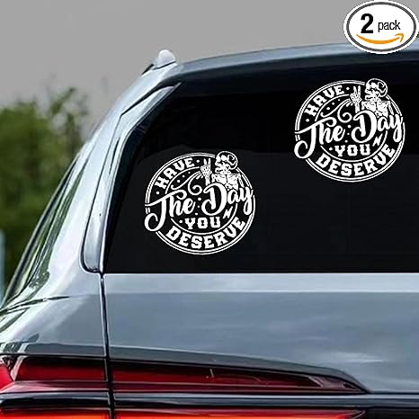Have The Day You Deserve Sticker Decal, Funny Skeleton Sticker for Cars, Waterproof Vinyl Peace Sign Decal, Humorous Auto Exterior Decoration Stickers for Car Window, Bumper, Laptop (2PCS)
